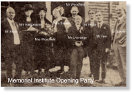 Mr Ensor Mrs Hargreaves Mrs Woodfield Mrs Steele Mr Woodfield Dr Steele Mr Liversage Mr Tew Mr Henn Memorial Institute Opening Party